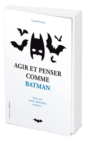 Livre Agir et penser comme Batman